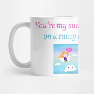 You're my sunshine on a rainy day Mug